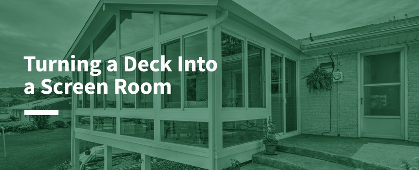 Turning a Deck Into a Screen Room