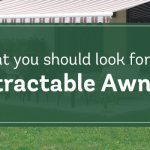 What You Should Look For in a Retractable Awning