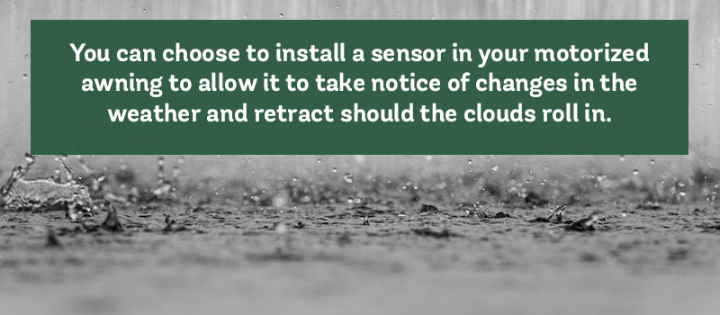 Using a Rain Sensor Allows Your Awning to Retract Automatically when it Detects Rain