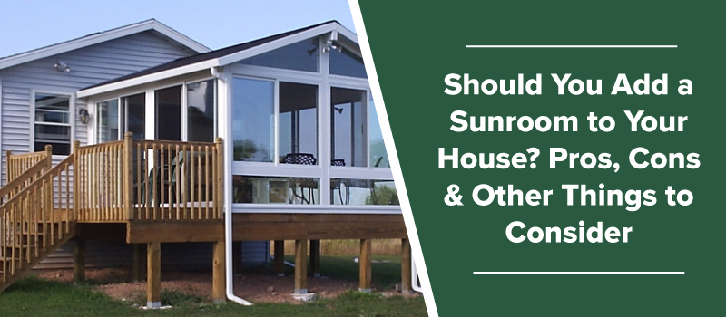 Should You Add a Sunroom to Your House?