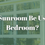 Can a Sunroom Be Used as a Bedroom?