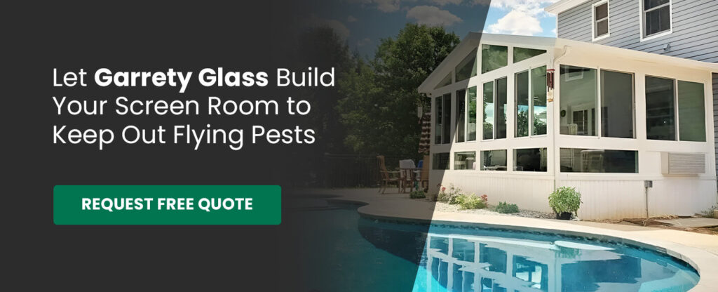 Let Garrety Glass Build Your Screen Room to Keep Out Flying Pests