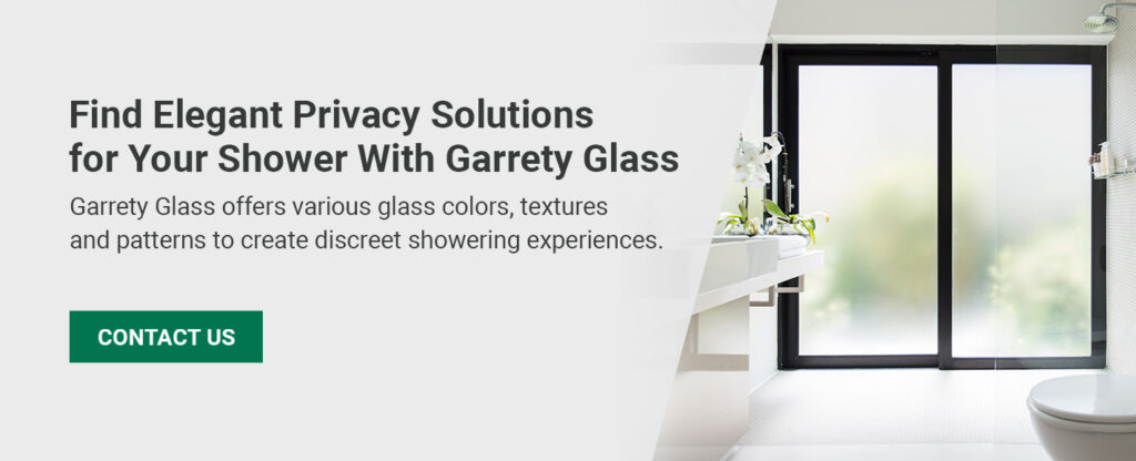 Find Elegant Privacy Solutions for Your Shower With Garrety Glass