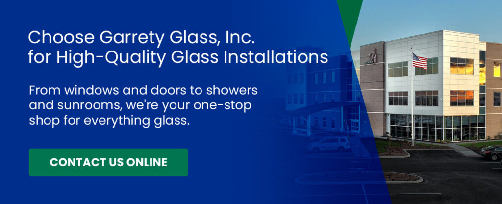 Choose Garrety Glass, Inc. for High-Quality Glass Installations